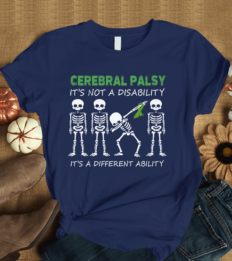 Cerebral Palsy It's Not a Disability It's a Different Ability Skeletons with Green T-Shirt