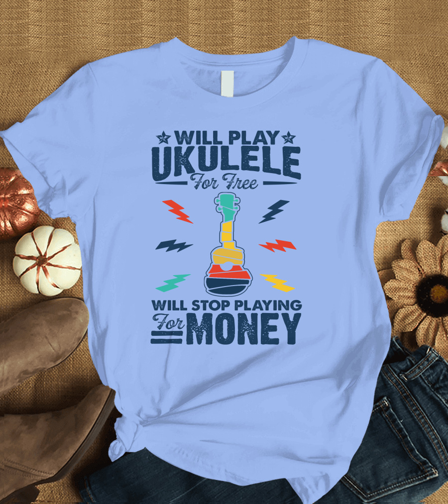 Will Play Ukulele For Free Will Stop Playing For Money Colorful Ukulele and Lightning Bolts T-Shirt