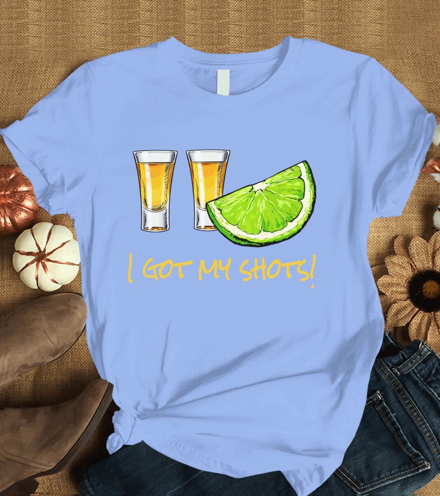 I Got My Shots Funny Vaccination Tequila Lime Humor T-Shirt