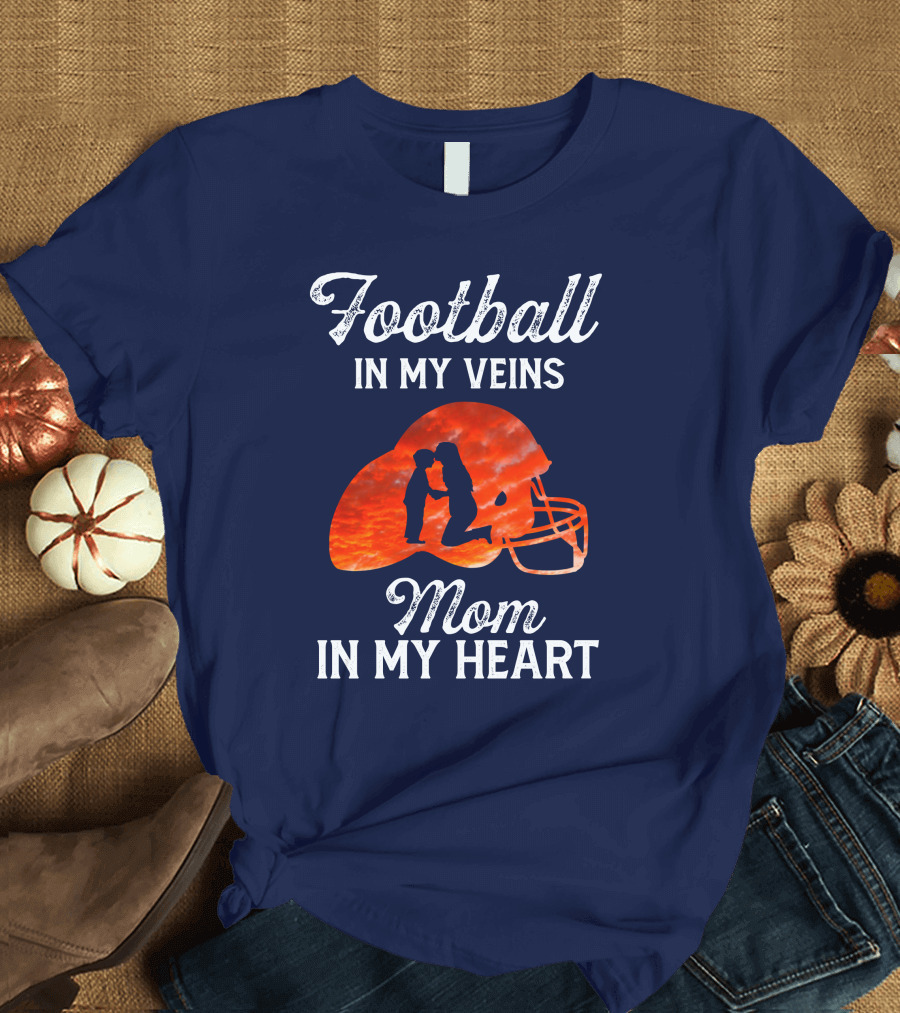 Football in My Veins Mom in My Heart Helmet T-Shirt