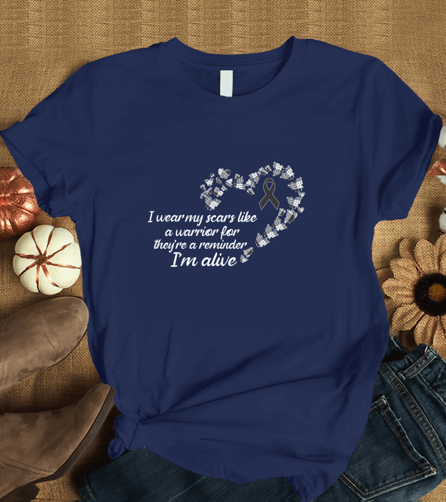 I Wear My Scars Like a Warrior They're a Reminder I'm Alive Melanoma Ribbon Heart T-Shirt