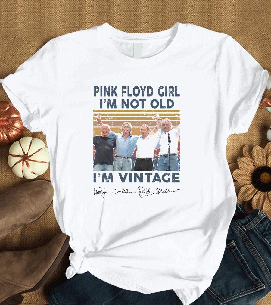 Pink Floyd Girl I'm Not Old I'm Vintage Band Members Signatures T-Shirt
