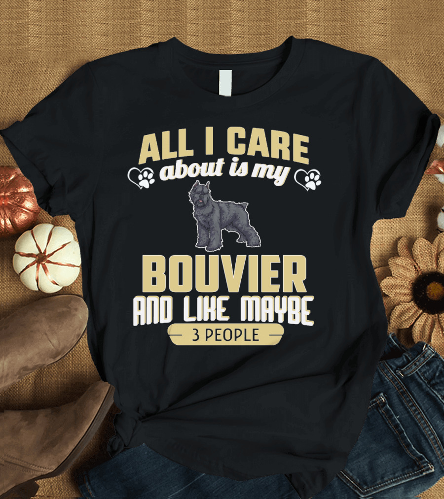 All I Care About Is My Bouvier And Like Maybe 3 People With Paw Prints and Heart Symbols T-Shirt