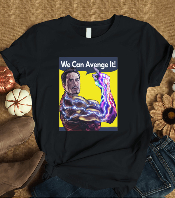 T-Shirt: We Can Avenge It Avengers Cool T-Shirt We Can Avenge It Avengers Cool T-Shirt