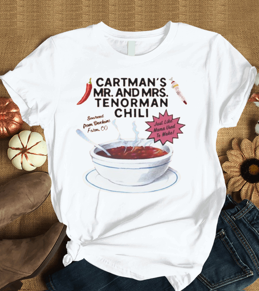 Cartman's Mr. And Mrs. Tenorman Chili Just Like Mama Used To Make Farm CO T-Shirt