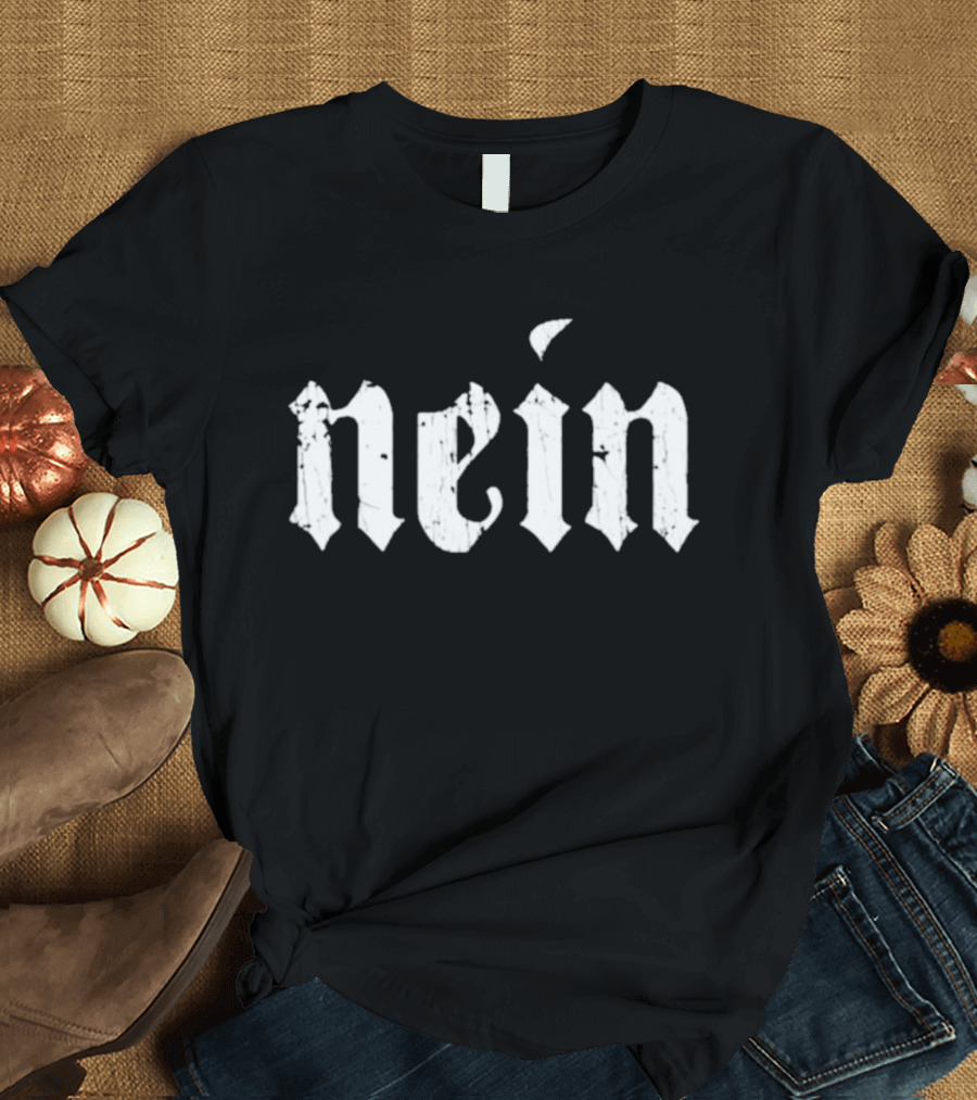 Nein Gothic Font T-Shirt