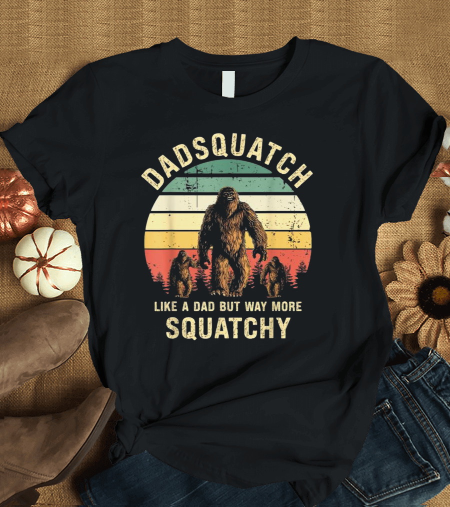 Dadsquatch Like A Dad But Way More Squatchy Vintage Bigfoot Forest Sunset T-Shirt