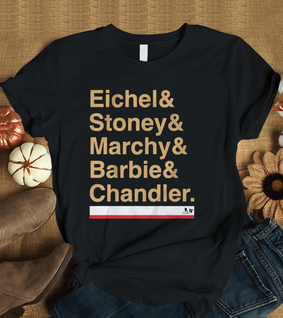 Vegas Eichel Stoney Marchy Barbie Chandler Hockey Names T-Shirt
