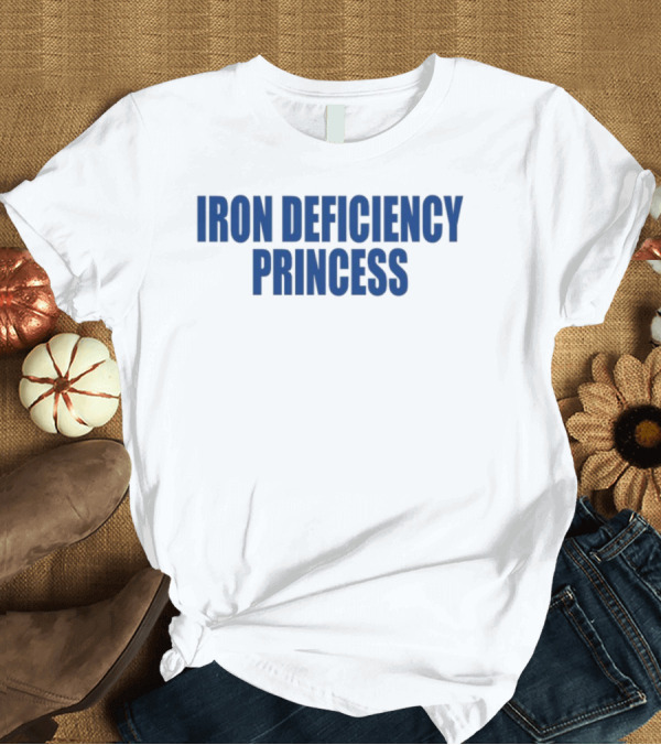 T-Shirt: Moximimi Iron Deficiency Princess T-Shirt Moximimi Iron Deficiency Princess T-Shirt