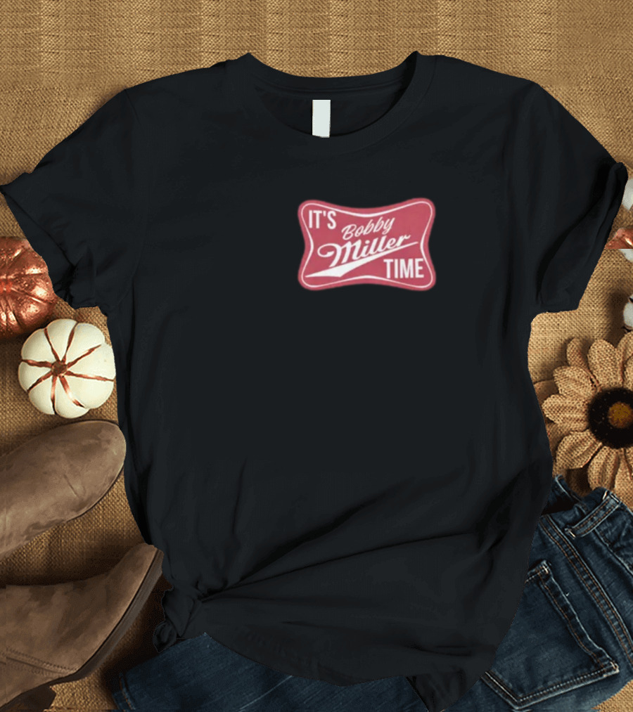 It's Bobby Miller Time Red T-Shirt