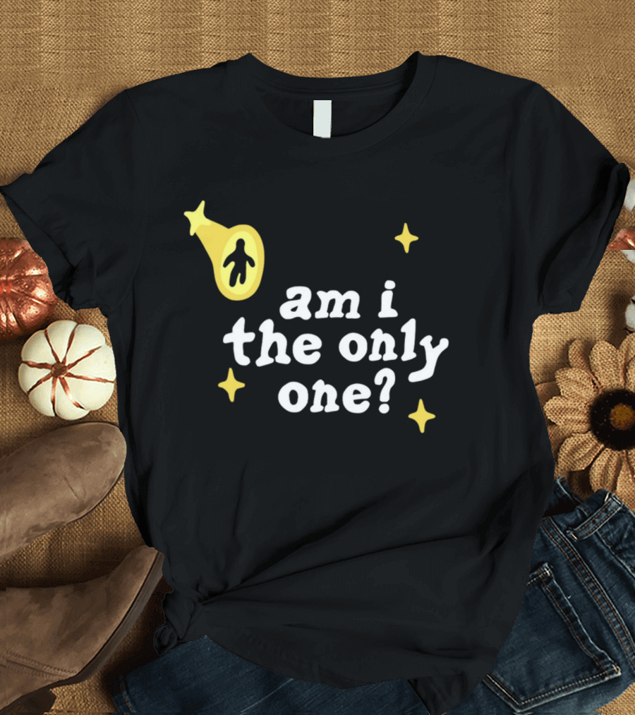 Am I The Only One UFO Alien Abduction T-Shirt