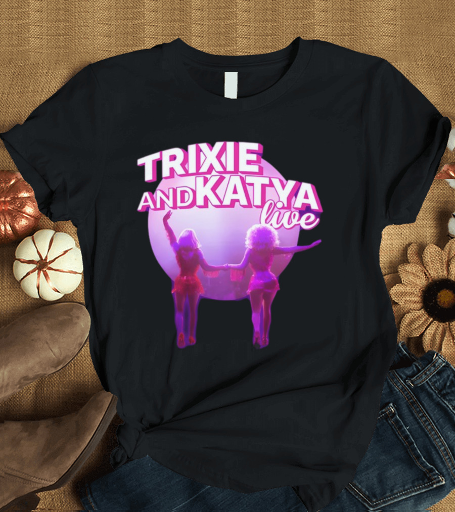 Trixie and Katya Live Performance Final Show Photo T-Shirt