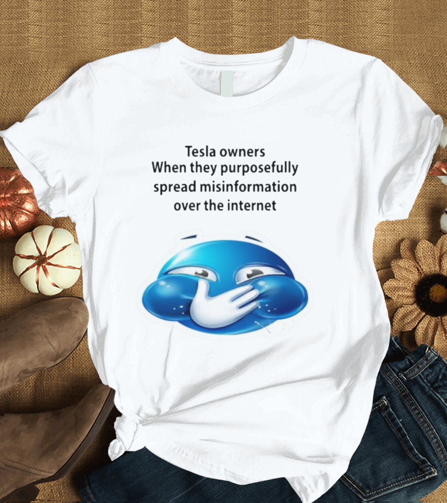 Tesla Owners When They Purposefully Spread Misinformation Over the Internet Blue Laughing Emoji T-Shirt