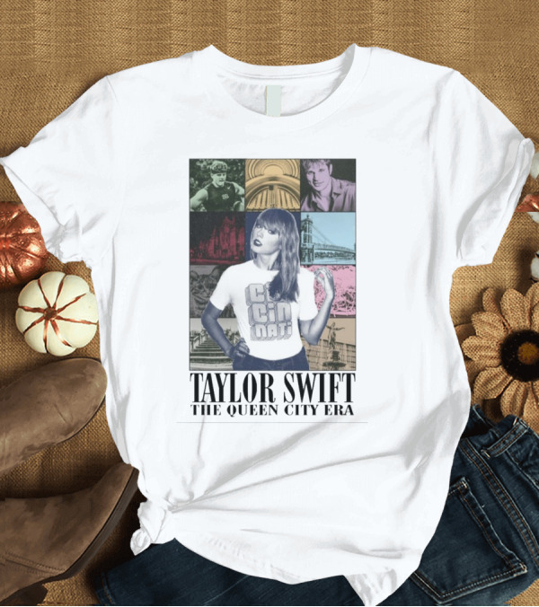 T-Shirt: TAYLOR SWIFT CINCINNATI THE QUEEN CITY ERA T-Shirt TAYLOR SWIFT CINCINNATI THE QUEEN CITY ERA T-Shirt
