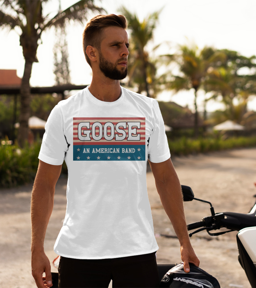 GOOSE An American Band T-Shirt