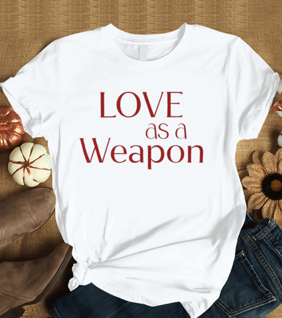Love as a Weapon Png Vibes T-Shirt
