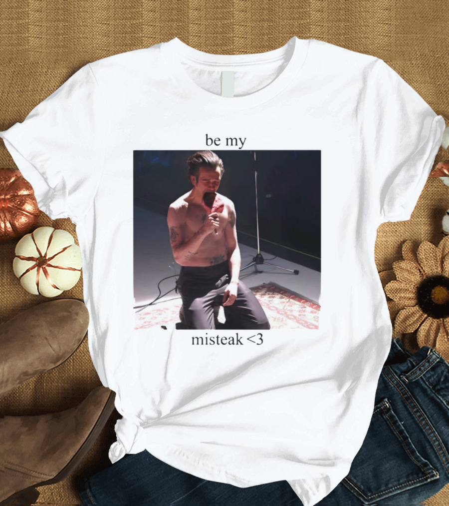 be my misteak <3 T-Shirt