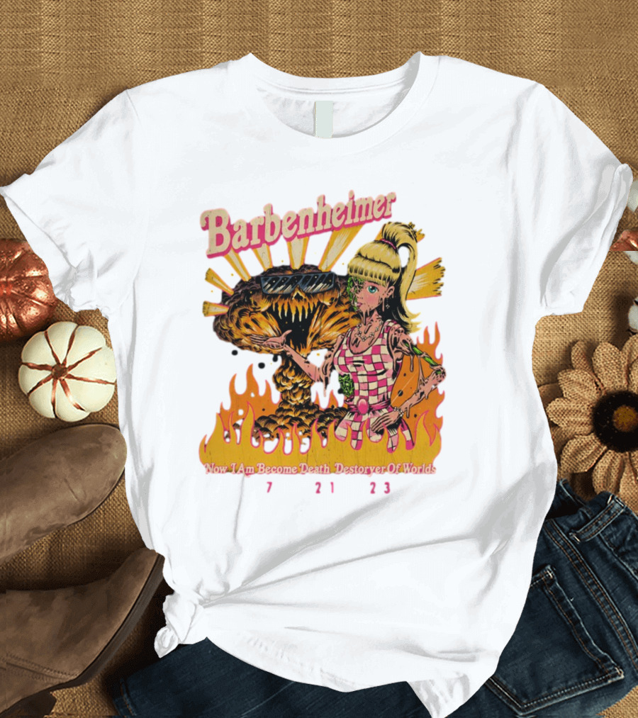 Barbenheimer Now I Am Become Death Destroyer Of Worlds 7 21 23 Retro Style Atomic Explosion Barbie Doll Flames T-Shirt