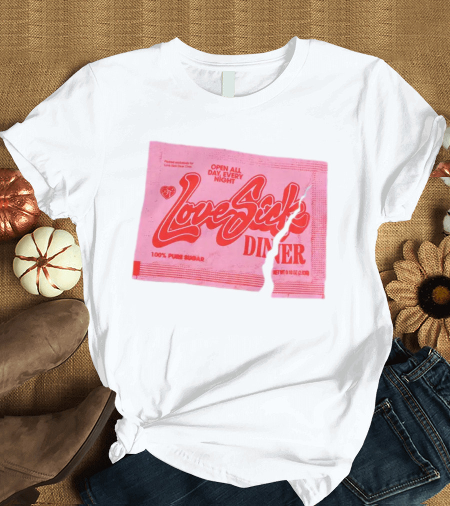 Love Sick Diner Open All Day Every Night 100% Pure Sugar T-Shirt