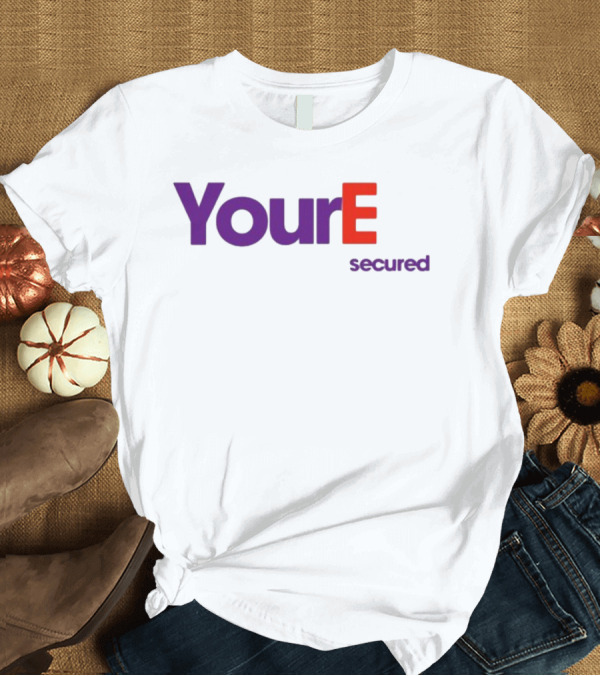 T-Shirt: YourE Secured Letterplay T-Shirt YourE Secured Letterplay T-Shirt
