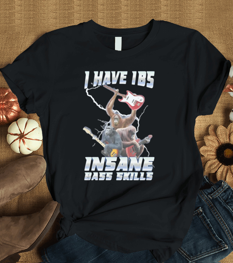 I HAVE IBS INSANE BASS SKILLS Lightning and Guitar-Wielding Primates T-Shirt