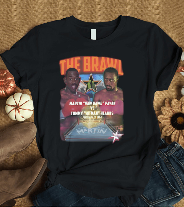T-Shirt: The Brawl Martin Raw Dawg Payne Vs Tommy Hitman Hearns February 27 1994 T-Shirt The Brawl Martin Raw Dawg Payne Vs Tommy Hitman Hearns February 27 1994 T-Shirt