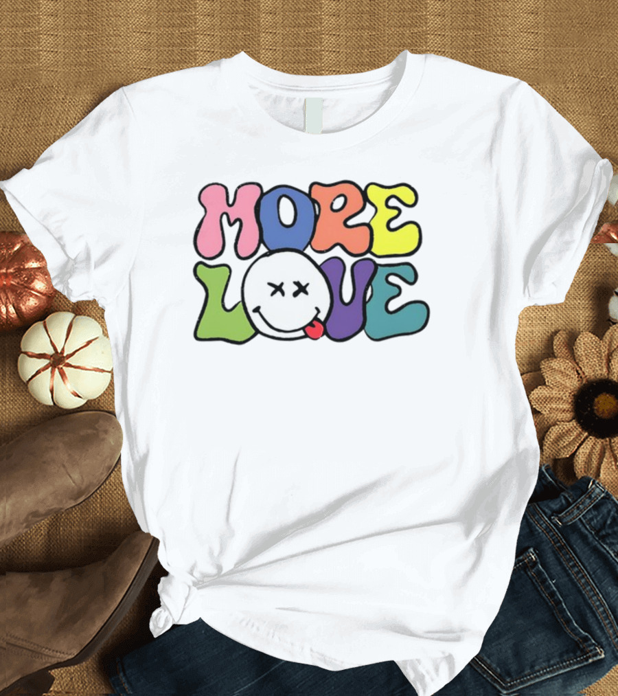 More Love Big Hiz Colorful Smiley Face T-Shirt