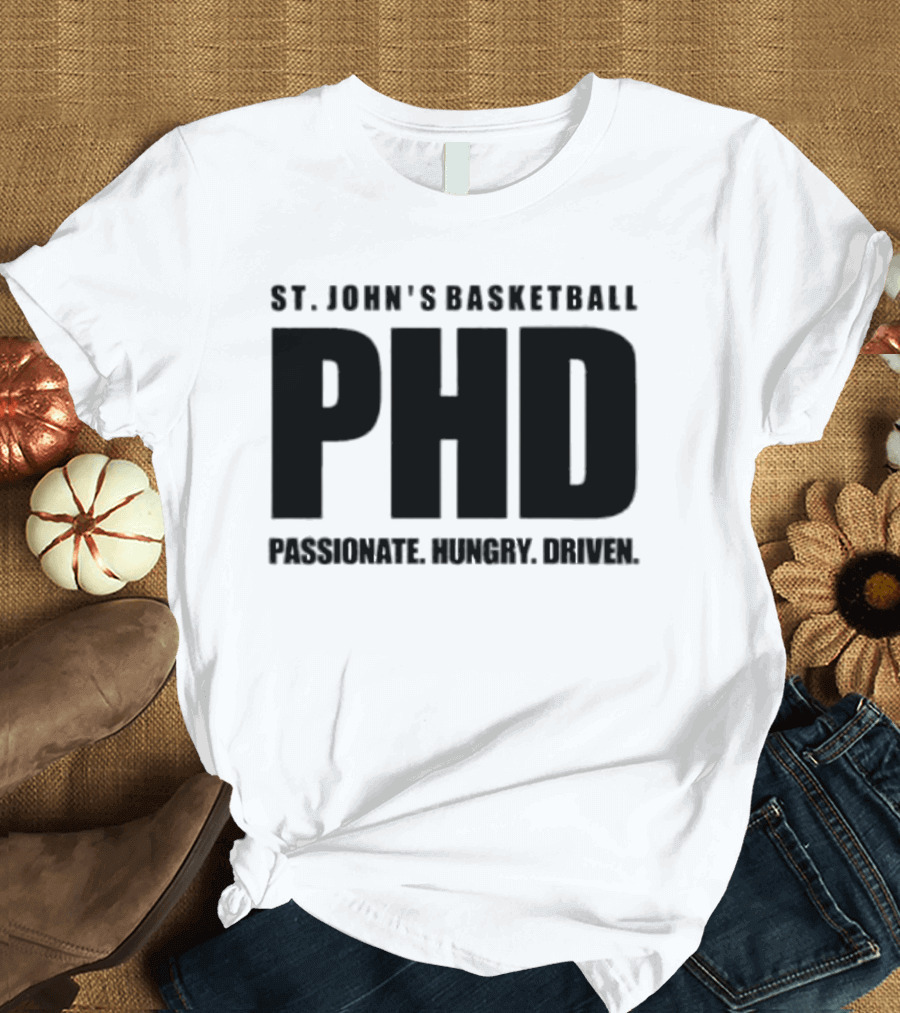 St. John's Basketball PHD Passionate Hungry Driven T-Shirt