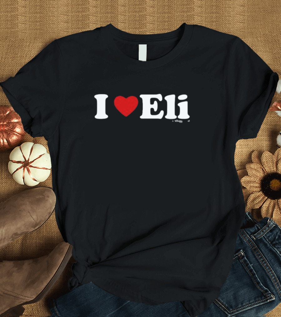 Chris Snee I Love Eli Heart Always A Giant T-Shirt
