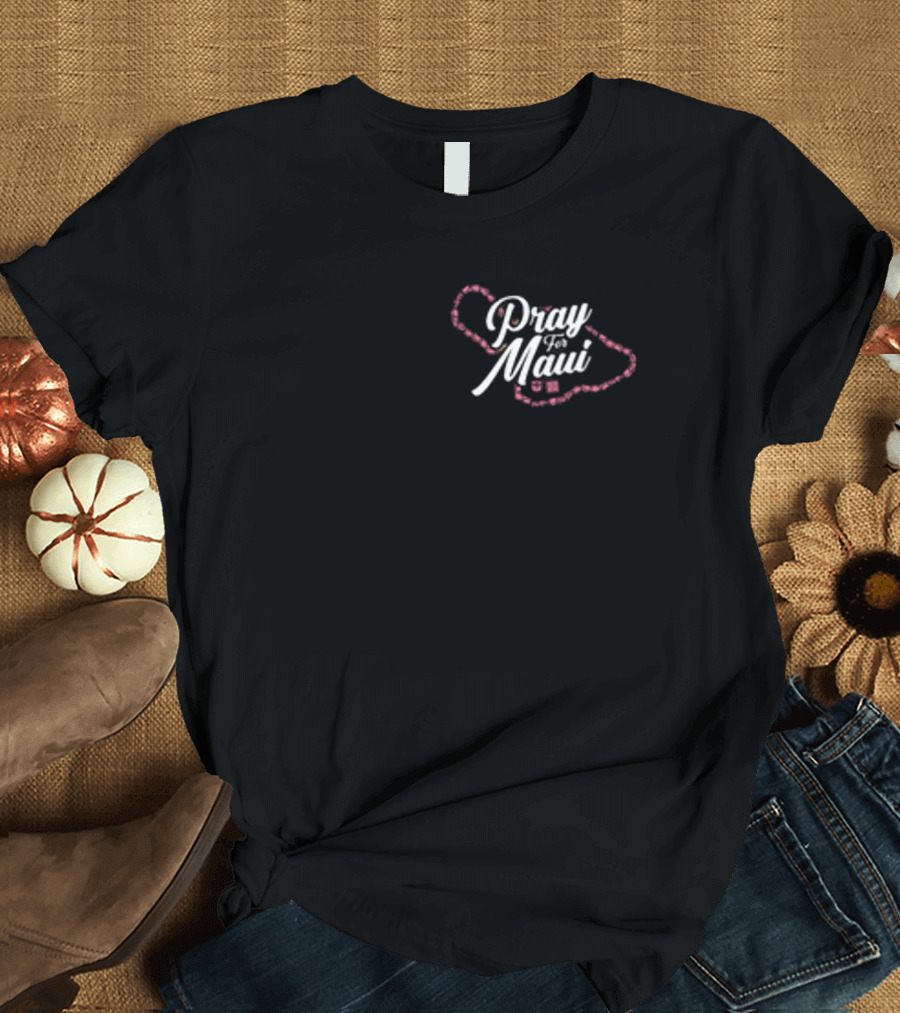 Pray For Maui Hawaii's Finest Keiki Strong T-Shirt