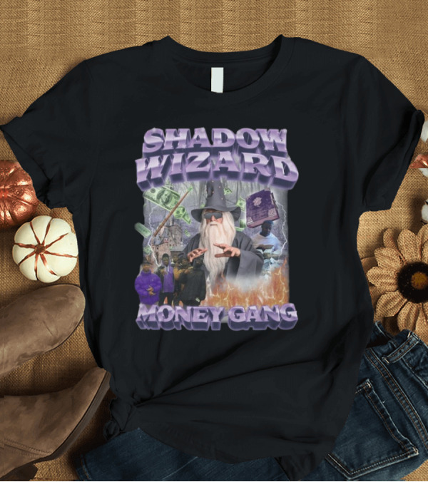 T-Shirt: Shadow Wizard Money Gang Spellcasting Gangster Vibes T-Shirt Shadow Wizard Money Gang Spellcasting Gangster Vibes T-Shirt