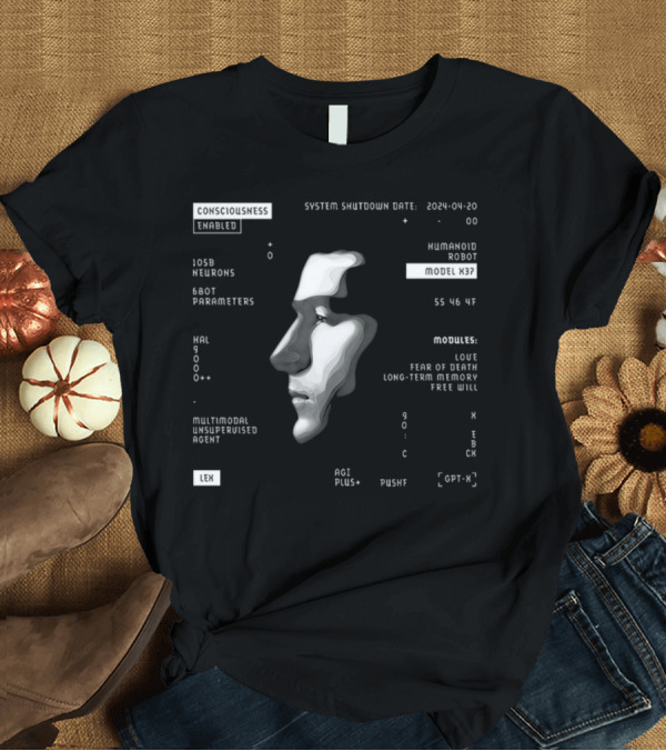 T-Shirt: Consciousness Enabled Lex Humanoid Robot Model X37 with Multimodal Unsupervised Agent and AGI Modules T-Shirt Consciousness Enabled Lex Humanoid Robot Model X37 with Multimodal Unsupervised Agent and AGI Modules T-Shirt