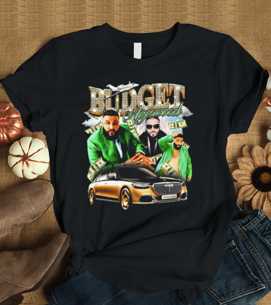 Budget Approved DJ Khaled Notsafeforwear Maybach Jet Money T-Shirt