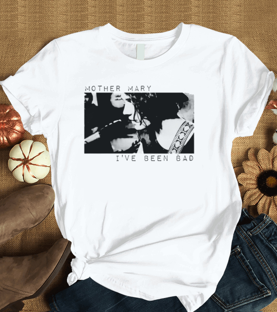 Mother Mary I've Been Bad Black and White Musician T-Shirt