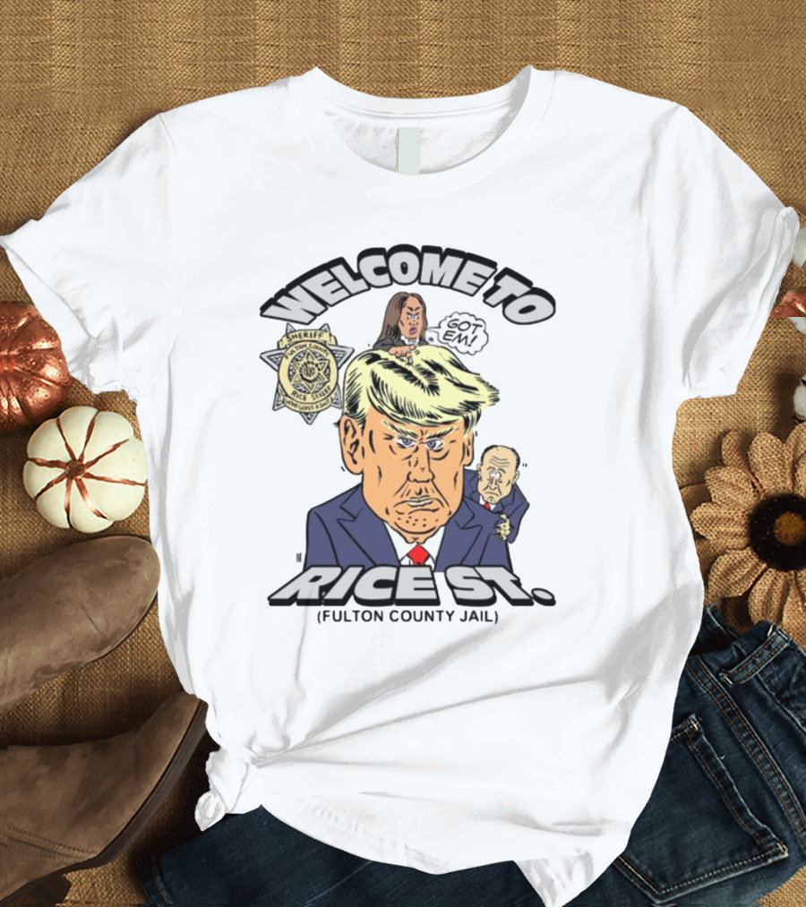 Welcome To Rice St. Fulton County Jail Sheriff Badge Got Em Cartoon Characters T-Shirt
