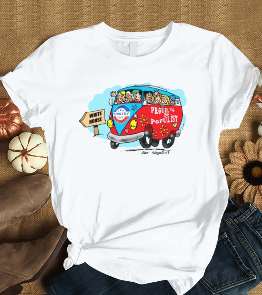 Kennedy Campaign Bus to White House Proud to Be Populist T-Shirt