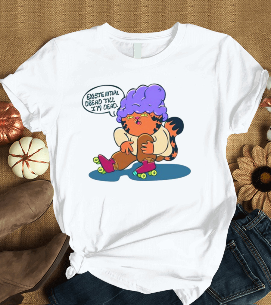 Existential Dread Till I'm Dead Funny Roller Skating Tiger with Purple Hair T-Shirt