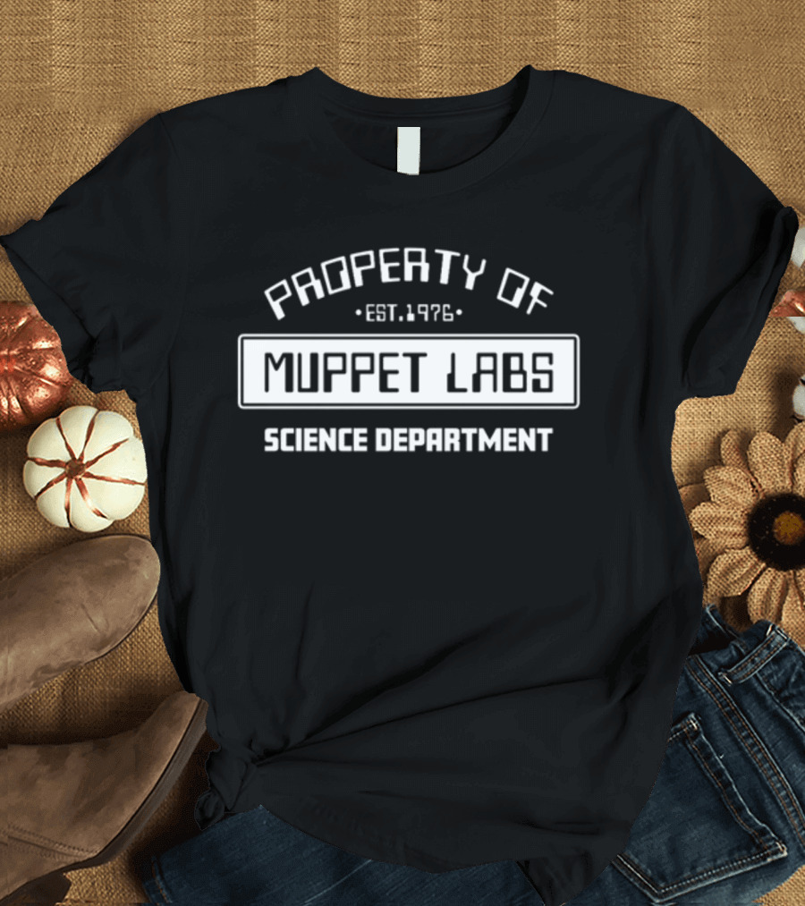Property Of Muppet Labs Est. 1976 Science Department T-Shirt