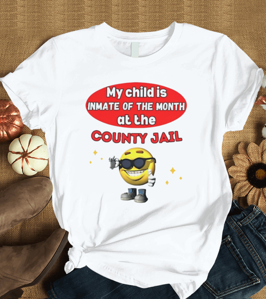 Bejeweledstickers My Child Is Inmate Of The Month At The County Jail with Smiling Emoji and Peace Sign T-Shirt