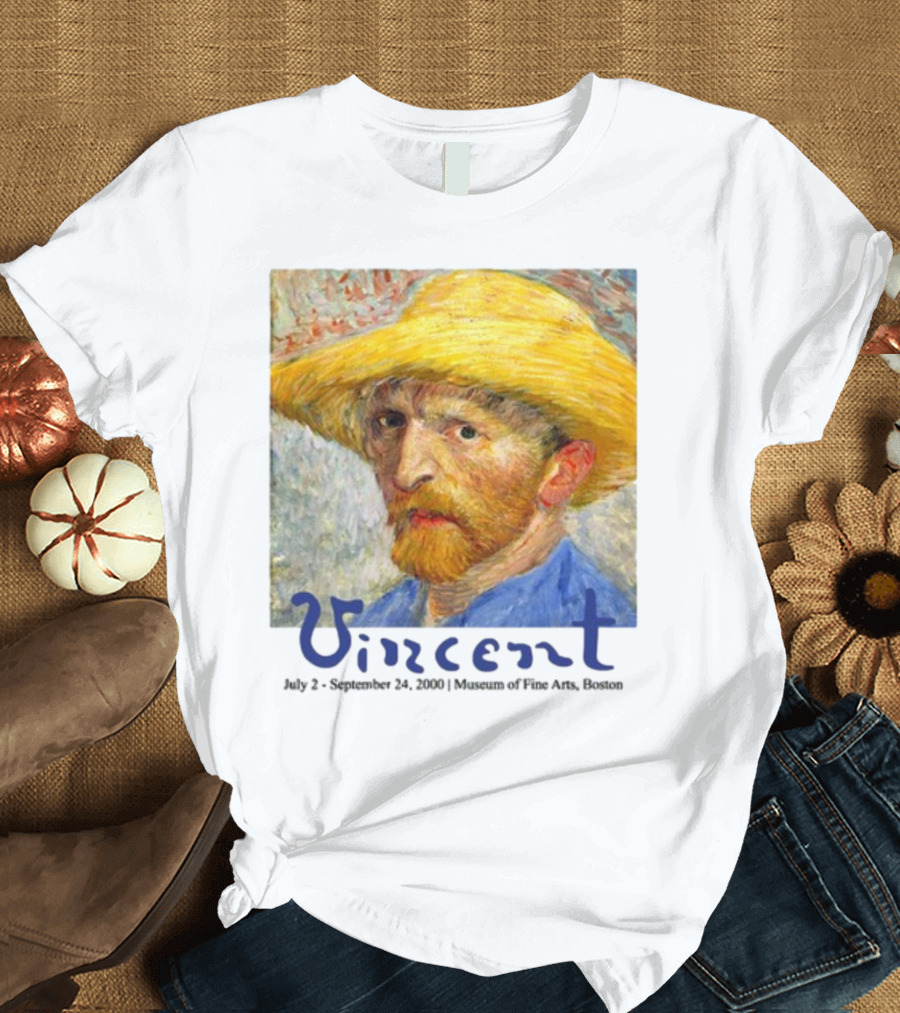 Dave Portnoy Vincent Van Gogh Self-Portrait July 2 September 24 2000 Museum Of Fine Arts Boston T-Shirt