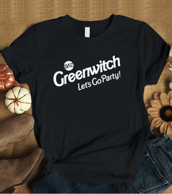 T-Shirt: Death Metal Greenwitch Let's Go Party The Pit Benefit T-Shirt Death Metal Greenwitch Let's Go Party The Pit Benefit T-Shirt