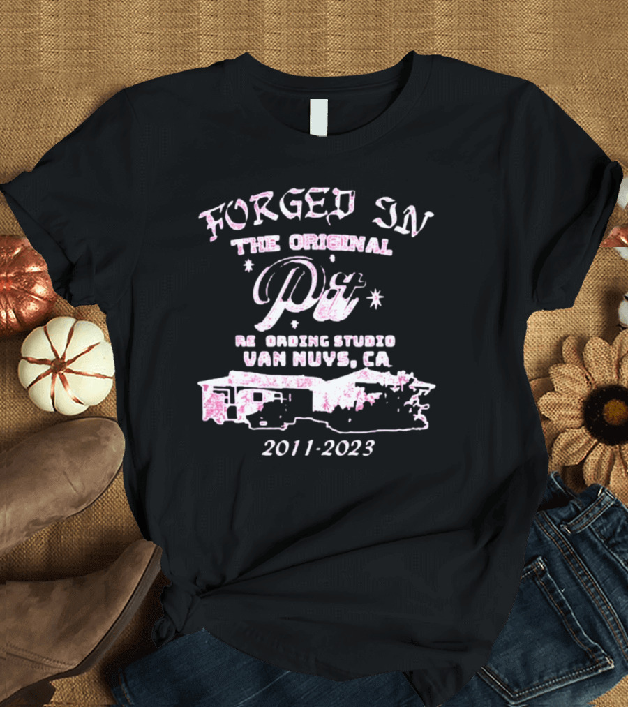 Forged In The Original Pit Re Loading Studio Van Nuys CA 2011-2023 T-Shirt