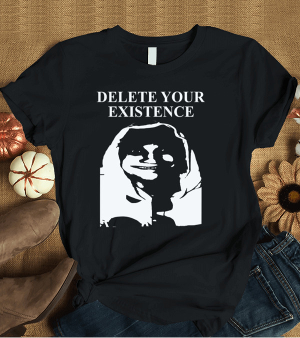T-Shirt: DELETE YOUR EXISTENCE Hoodie Skeleton T-Shirt DELETE YOUR EXISTENCE Hoodie Skeleton T-Shirt