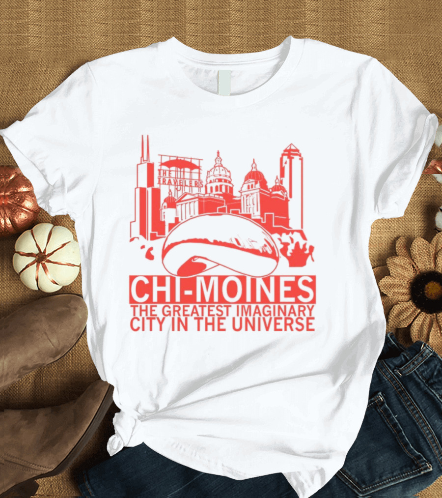 Chi-Moines The Greatest Imaginary City In The Universe Featuring Iconic Red Skyline with Bean and Traveller's Building T-Shirt