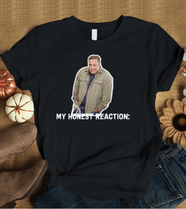 T-Shirt: My Honest Reaction Kevin James Image Plaid T-Shirt My Honest Reaction Kevin James Image Plaid T-Shirt