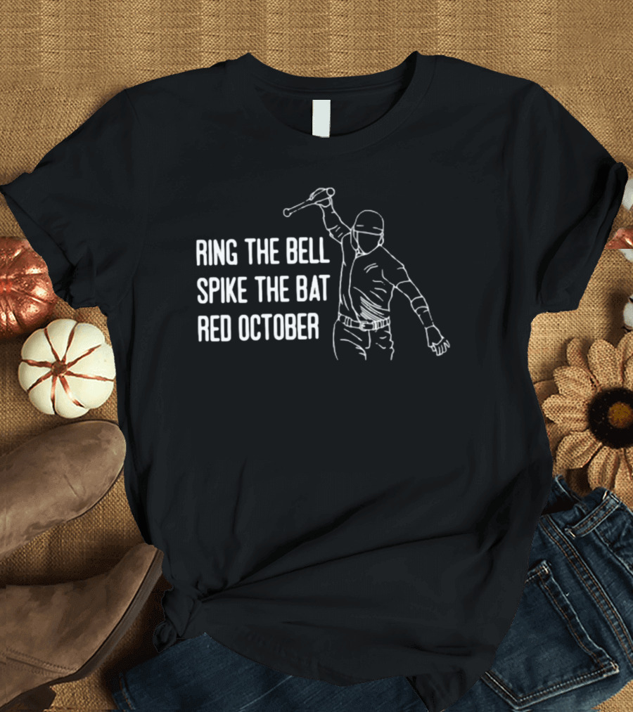Ring The Bell Spike The Bat Red October Baseball T-Shirt