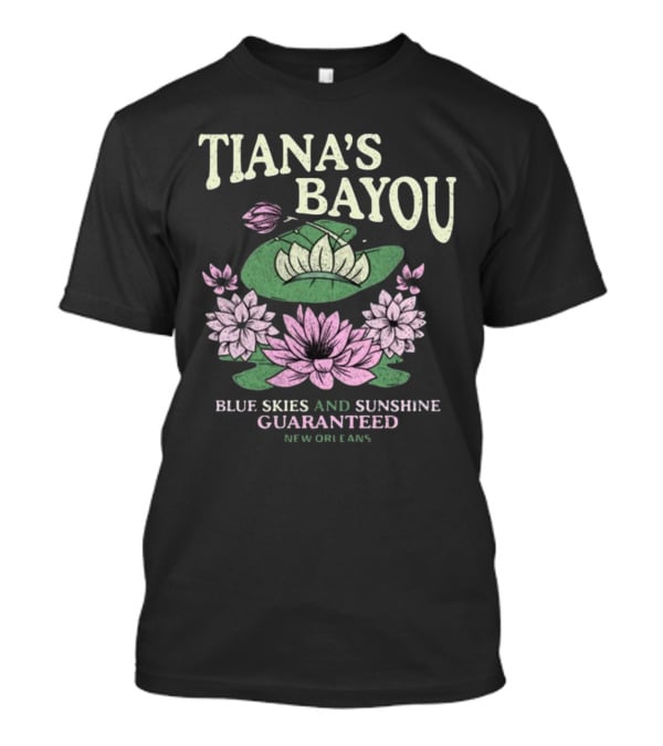 Tiana's Bayou Blue Skies And Sunshine Guaranteed New Orleans Lily Pond Blossoms T-Shirt
