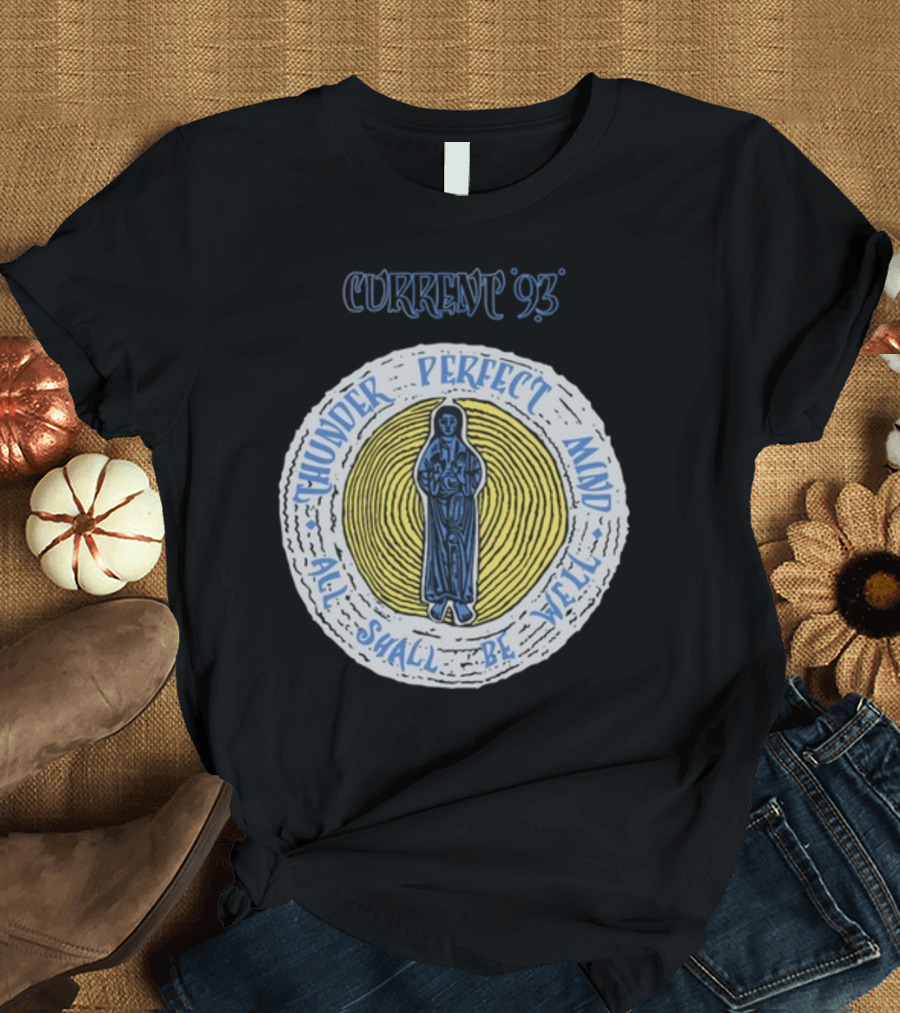 Current 93 Thunder Perfect Mind All Shall Be Well T-Shirt