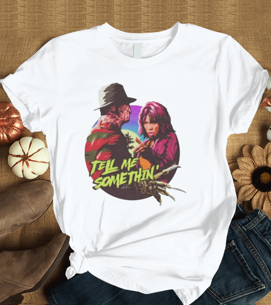 Tell Me Somethin' Freddy Krueger Cosplay T-Shirt