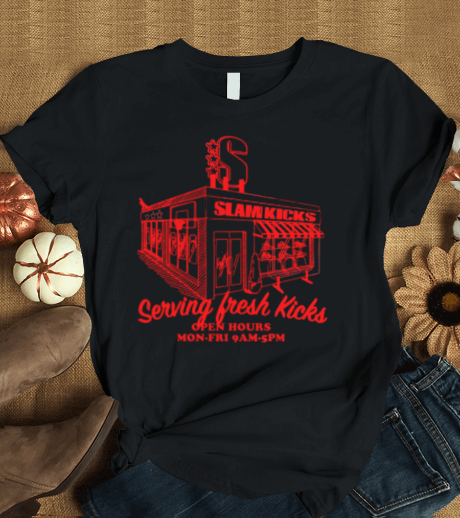 Slam Kicks Serving Fresh Kicks Mon-Fri 9AM-5PM T-Shirt